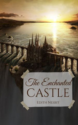 The Enchanted Castle The Enchanted Castle