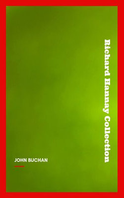 The Richard Hannay Collection: The 39 Steps, Greenmantle, Mr. Standfast The Richard Hannay Collection: The 39 Steps, Greenmantle, Mr. Standfast