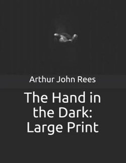 The Hand in the Dark The Hand in the Dark