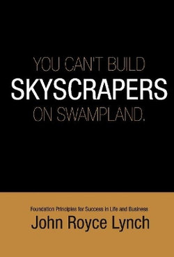 You Can't Build Skyscrapers on Swampland 6x9 You Can't Build Skyscrapers on Swampland 6x9