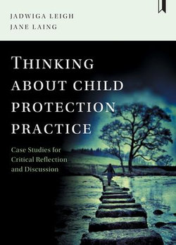 Thinking about Child Protection Practice Thinking about Child Protection Practice