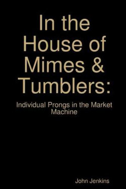 In the House of Mimes & Tumblers In the House of Mimes & Tumblers