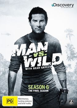 Man vs Wild: Season 6 (Final Season) Man vs Wild: Season 6 (Final Season)
