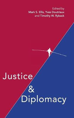 Justice and Diplomacy Justice and Diplomacy