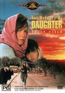Not Without My Daughter Not Without My Daughter