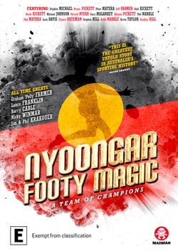 Nyoongar: Footy Magic - A Team of Champions Nyoongar: Footy Magic - A Team of Champions