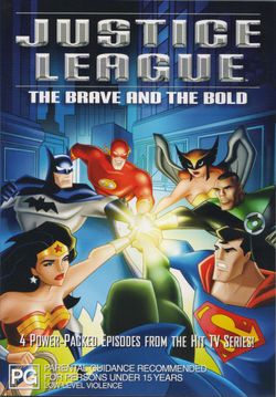 Justice League: The Brave and the Bold Justice League: The Brave and the Bold