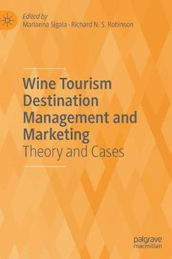 Wine Tourism Destination Management and Marketing Wine Tourism Destination Management and Marketing