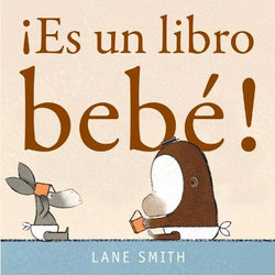 ¡ Es un libro bebé! ¡ Es un libro bebé!