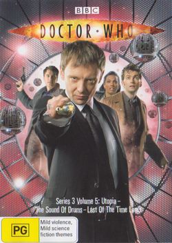 Doctor Who (2005): Series 3 Volume 5 (Utopia / The Sound Of Drums / Last Of The Time Lords) Doctor Who (2005): Series 3 Volume 5 (Utopia / The Sound Of Drums / Last Of The Time Lords)