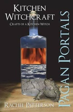Pagan Portals - Kitchen Witchcraft Pagan Portals - Kitchen Witchcraft