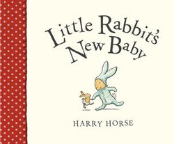 Little Rabbit's New Baby Little Rabbit's New Baby