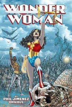 Wonder Woman by Phil Jimenez Omnibus Wonder Woman by Phil Jimenez Omnibus