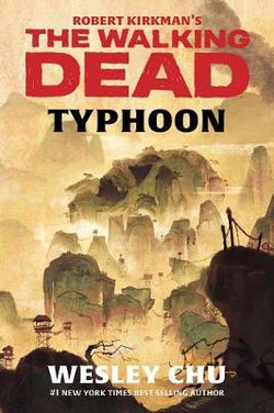 Robert Kirkman's the Walking Dead: Typhoon Robert Kirkman's the Walking Dead: Typhoon