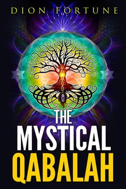 The Mystical Qabalah The Mystical Qabalah