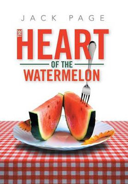 The Heart of the Watermelon The Heart of the Watermelon