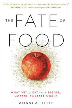 The Fate of Food The Fate of Food