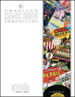 American Comic Book Chronicles: 1960-64 American Comic Book Chronicles: 1960-64