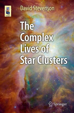 The Complex Lives of Star Clusters The Complex Lives of Star Clusters