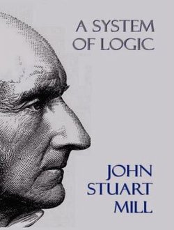 A System of Logic A System of Logic