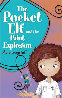 Reading Planet KS2 - The Pocket Elf and the Paint Explosion - Level 1: Stars/Lime band Reading Planet KS2 - The Pocket Elf and the Paint Explosion - Level 1: Stars/Lime band