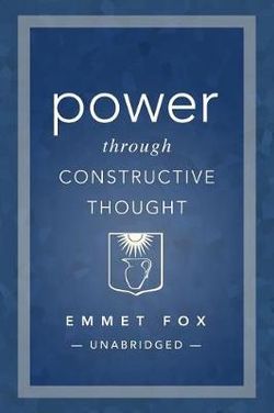 Power Through Constructive Thought Power Through Constructive Thought