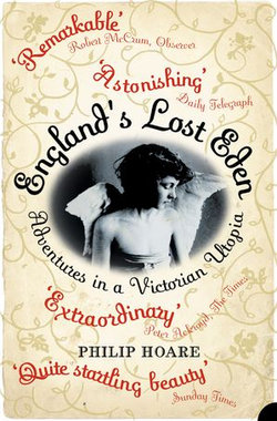 England’s Lost Eden: Adventures in a Victorian Utopia England’s Lost Eden: Adventures in a Victorian Utopia