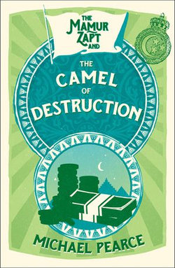 The Mamur Zapt and the Camel of Destruction (Mamur Zapt, Book 7) The Mamur Zapt and the Camel of Destruction (Mamur Zapt, Book 7)