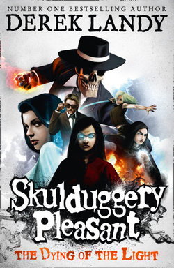 Skulduggery Pleasant (9) - The Dying of the Light Skulduggery Pleasant (9) - The Dying of the Light
