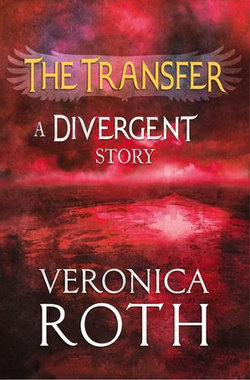 The Transfer: A Divergent Story The Transfer: A Divergent Story