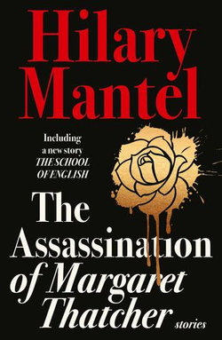 The Assassination of Margaret Thatcher The Assassination of Margaret Thatcher