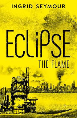 Eclipse the Flame (Ignite the Shadows, Book 2) Eclipse the Flame (Ignite the Shadows, Book 2)