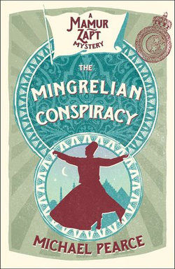 The Mingrelian Conspiracy (Mamur Zapt, Book 9) The Mingrelian Conspiracy (Mamur Zapt, Book 9)