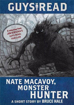 Guys Read: Nate Macavoy, Monster Hunter Guys Read: Nate Macavoy, Monster Hunter