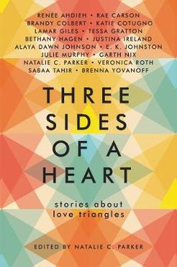 Three Sides of a Heart: Stories about Love Triangles Three Sides of a Heart: Stories about Love Triangles