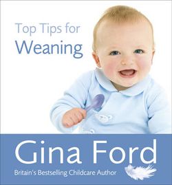 Top Tips for Weaning Top Tips for Weaning