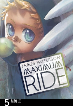 Maximum Ride: Manga Volume 5 Maximum Ride: Manga Volume 5