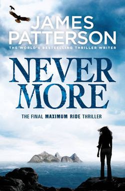 Nevermore: A Maximum Ride Novel Nevermore: A Maximum Ride Novel