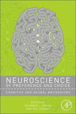 Neuroscience of Preference and Choice Neuroscience of Preference and Choice