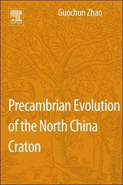 Precambrian Evolution of the North China Craton Precambrian Evolution of the North China Craton