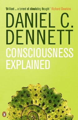 Consciousness Explained Consciousness Explained