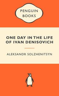 One Day in the Life of Ivan Denisovich: Popular Penguins One Day in the Life of Ivan Denisovich: Popular Penguins