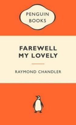 Farewell My Lovely: Popular Penguins Farewell My Lovely: Popular Penguins
