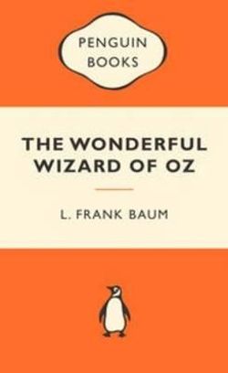 The Wonderful Wizard of Oz: Popular Penguins The Wonderful Wizard of Oz: Popular Penguins