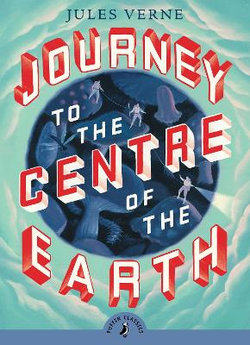 Journey to the Centre of the Earth Journey to the Centre of the Earth