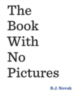 The Book with no pictures The Book with no pictures