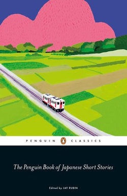 The Penguin Book of Japanese Short Stories The Penguin Book of Japanese Short Stories