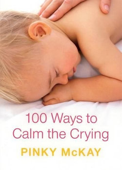100 Ways To Calm The Crying 100 Ways To Calm The Crying