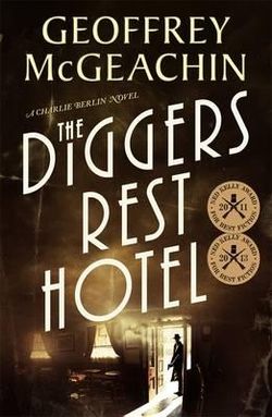 The Diggers Rest Hotel: A Charlie Berlin Novel The Diggers Rest Hotel: A Charlie Berlin Novel