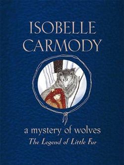 The Legend of Little Fur: A Mystery of Wolves The Legend of Little Fur: A Mystery of Wolves